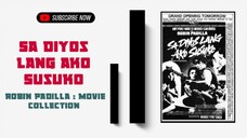 Sa Diyos Lang Ako Susuko | 1990 ° Action | Robin Padilla Movie Collection