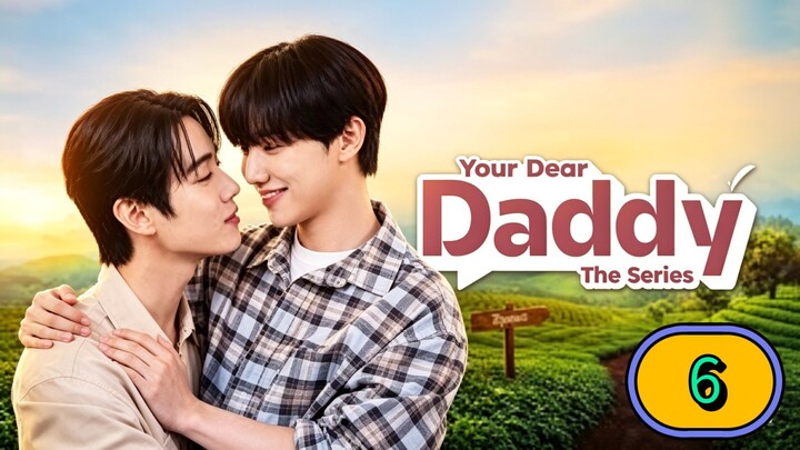 [SUNDAY] DEAR YOUR DADDY | EPISODE 6