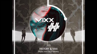 [MASHUP] HISTORY & VIXX - 죽어버릴지도 몰라 (Might Just Die) X Fantasy