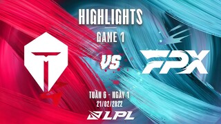TES vs FPX | Highlights - Game 1 | Tuần 6 Ngày 1 | LPL Mùa Xuân 2022