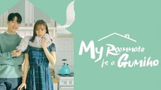 MY ROOMMATE IS A GUMIHO EP02 tagalog dubbed