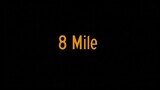 8 Mile 2002 (1080p)