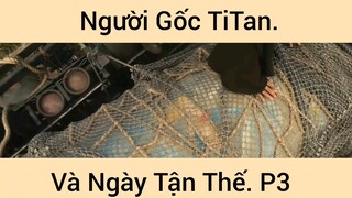 Người Gốc Titan Và Ngày Tận Thế Đáng Sợ Phần 3