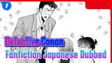 Detective Conan 
Fanfiction Japanese Dubbed_1