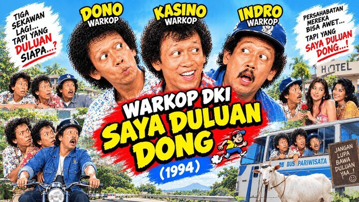 Warkop DKI - Saya Duluan Dong (1994)