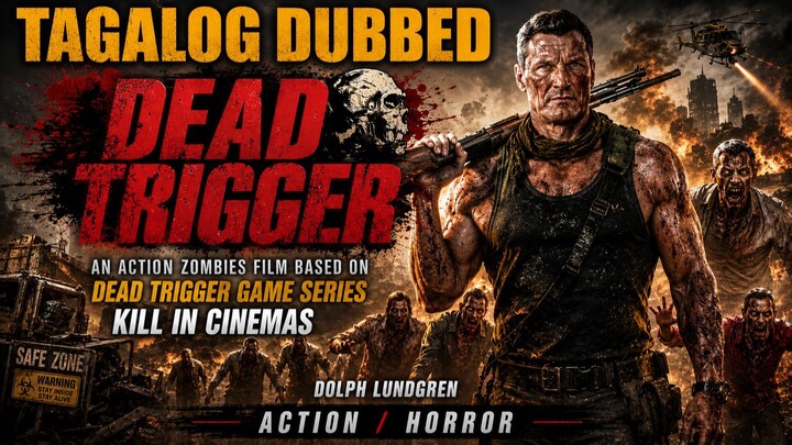👊🎬Dead Trigger👊👌 Tagalog Dubbed🎃👊ACTION/HORROR