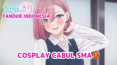 [FANDUB INDONESIA] Cosplay Cabul SMA 🥵 - 2.5-jigen No Ririsa | 2.5 Dimensional Seduction