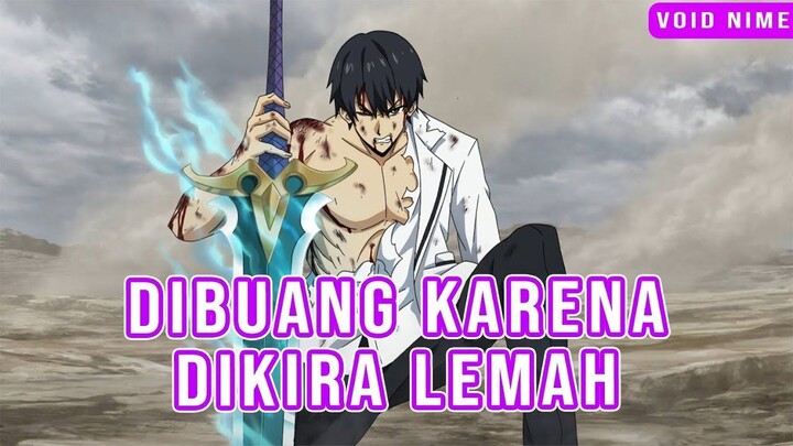 Rekomendasi Anime MC Diremehkan Ternyata Malah Jadi Yang Terkuat