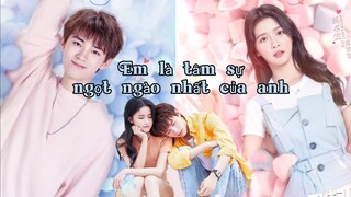 Em Là Tâm Sự Ngọt Ngào Nhất Của Anh | Thái Trác Nghi , Chu Dực Nhiên