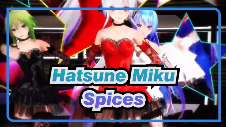 Hatsune Miku|[MMD]Spices (Hatsune&Megurine&Gumi in Tda)