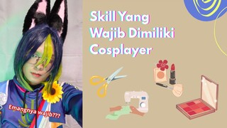 Skill Yang Wajib Dimiliki Cosplayer