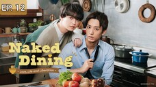 🇯🇵 𝙽𝚊𝚔𝚎𝚍 𝙳𝚒𝚗𝚒𝚗𝚐 | Episode 12 (Finale)