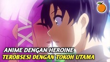 3 Rekomendasi Anime Harem Dimana Sang Heroine Terobsesi Dengan Tokoh Utama‼️