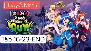 (Thuyết Minh) Tập 16-23-END Chào Mừng Cậu Đến Trường Iruma-kun Phần 1 (Mairimashita! Iruma-kun ss1)