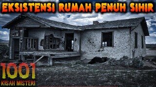 🔴 45- EKSISTENSI RUMAH PENUH SIHIR | PODCAST 1001 KISAH