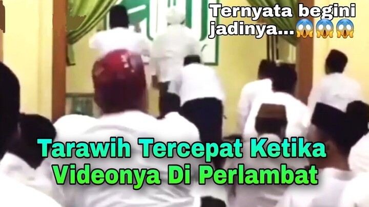 Tarawih tercepat ini ketika di perlambat videonya akan seperti Ini