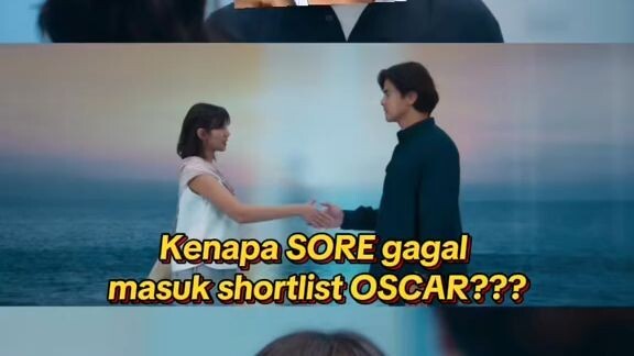 Kenap SORE gagal masuk shorlist OSCAR?