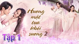Hương Mật Tựa Khói Sương khởi quay Phần 2 với sự lại của Đặng Luân và Dương Tử
