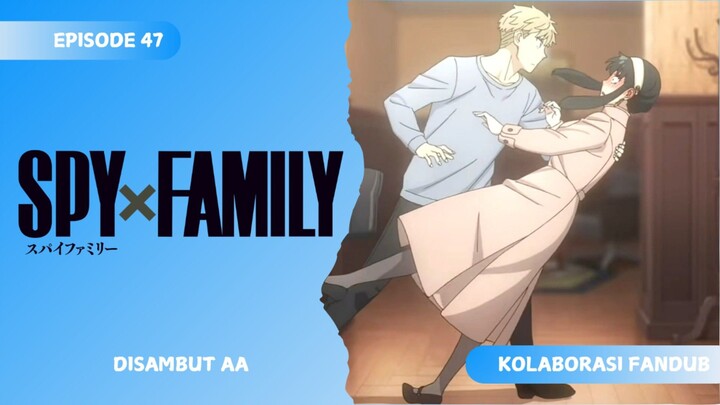 [FANDUB KOLABORASI BAHASA] Disambut Aa - SPYxFAMILY Season 3