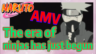 [NARUTO]  AMV | The era of ninjas has just begun