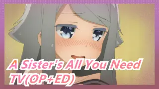 A Sister's All You Need -TV(OP+ED)