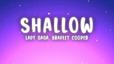 Shallow - Lady Gaga & Bradley Cooper (Lyrics)