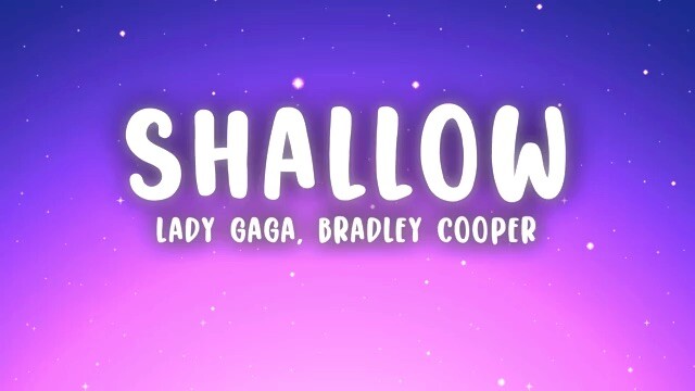 Shallow - Lady Gaga & Bradley Cooper (Lyrics)