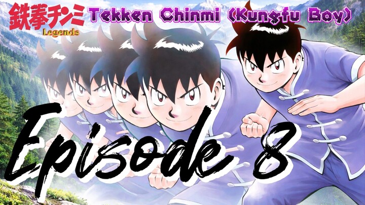 Tekken Chinmi (Kungfu Boy) Episode 8 sub indo
