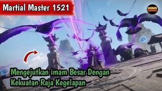 Martial Master 1521 ‼️Mengejutkan imam Besar dengan Kekuatan Raja Kegelapan