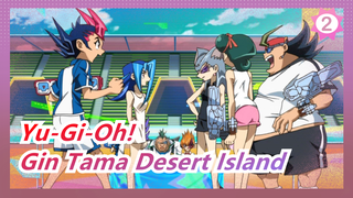 Yu-Gi-Oh!|[Hand Drawn MAD/ZEXAL]Gin Tama Desert Island_2