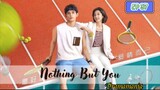 🇨🇳NOTHING BUT YOU EP 37(engsub)2023