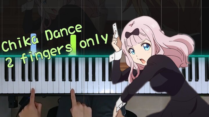 Chika Dance but I only use two fingers (Kaguya-sama episode 3 ED Piano)