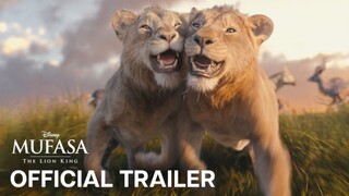 Official Trailer Mufasa The Lion King