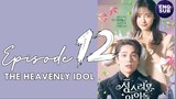 The Heavenly Idol (2023) Episode 12 Full English Sub (720p)