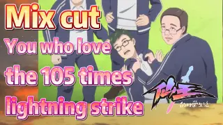 [The daily life of the fairy king]  Mix cut | You who love the 105 times lightning strike