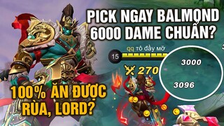 Tốp Mỡ | Muốn 100% Ăn Rùa, Lord? CHỌN NGAY BALMOND, 1 COMBO 6000 DAMAGE CHUẨN KO THỂ BỊ KS?  | MLBB