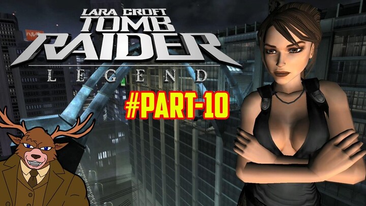 Nostalgia Tomb Raider: Legend | Part 10