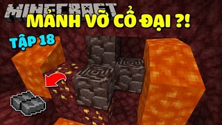 Minecraft Sinh Tồn 1.16.1 Tập 18: Đi Tìm Mảnh Vỡ Cổ Đại!!