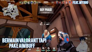 Bermain Valorant tapi pake aim Buff? - Valorant Indonesia