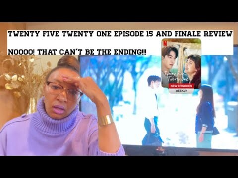 Twenty Five Twenty One Episodes 15 and 16 Review on Netflix