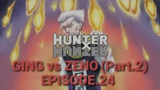 ðŸ”´HUNTER x HUNTER: DC (Episode.24) Ging vs Zeno | Part.2 Silva Tinulungan si Zeno sa Laban ðŸ“º