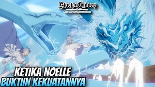 NOELLE MEMBUKTIKAN KEKUATANNYA SEKARANG - Black Clover Mobile