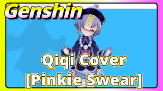 Qiqi Cover [Pinkie Swear]