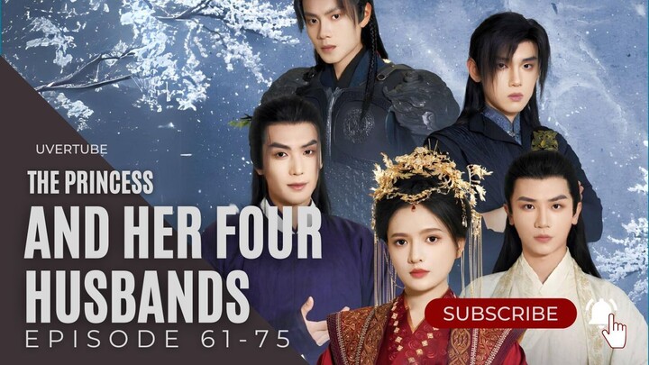 One Princess : Four Husbands Ep. 61-75