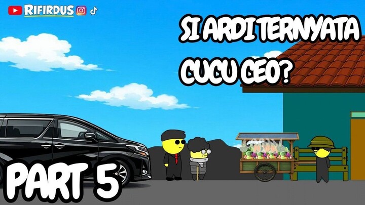Gak enak ya jadi orang gak punya PART 5 (SERIES POV SI ARDI)
