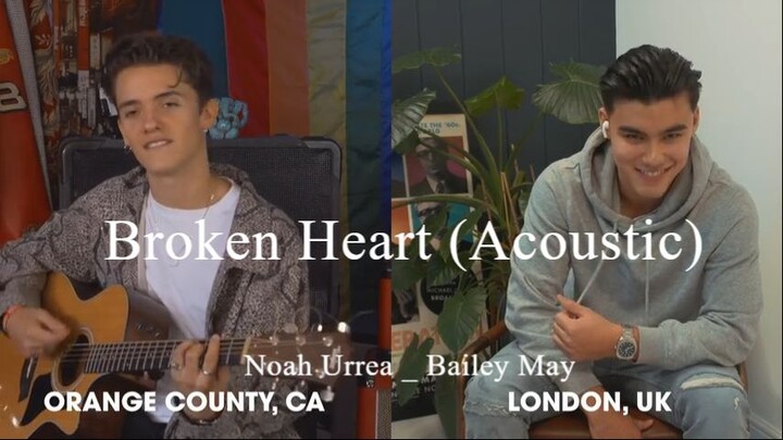 Now United - Noah Urrea _ Bailey May - Broken Heart (Acoustic)(480P)_1