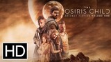 The Osiris Child_ Science Fiction Volume 1 - Official Trailer