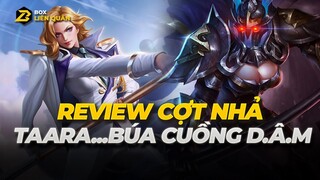 Review Cợt Nhả: Taara - Búa Cuồng Râm | Box Liên Quân