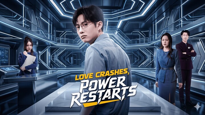 Love Crashes, Power Restarts