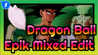 Dragon Ball- Epik Mixed Edit_1